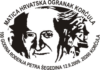 MATICA HRVATSKA OGRANAK KORČULA - 100 GODINA ROĐENJA PETRA ŠEGEDINA